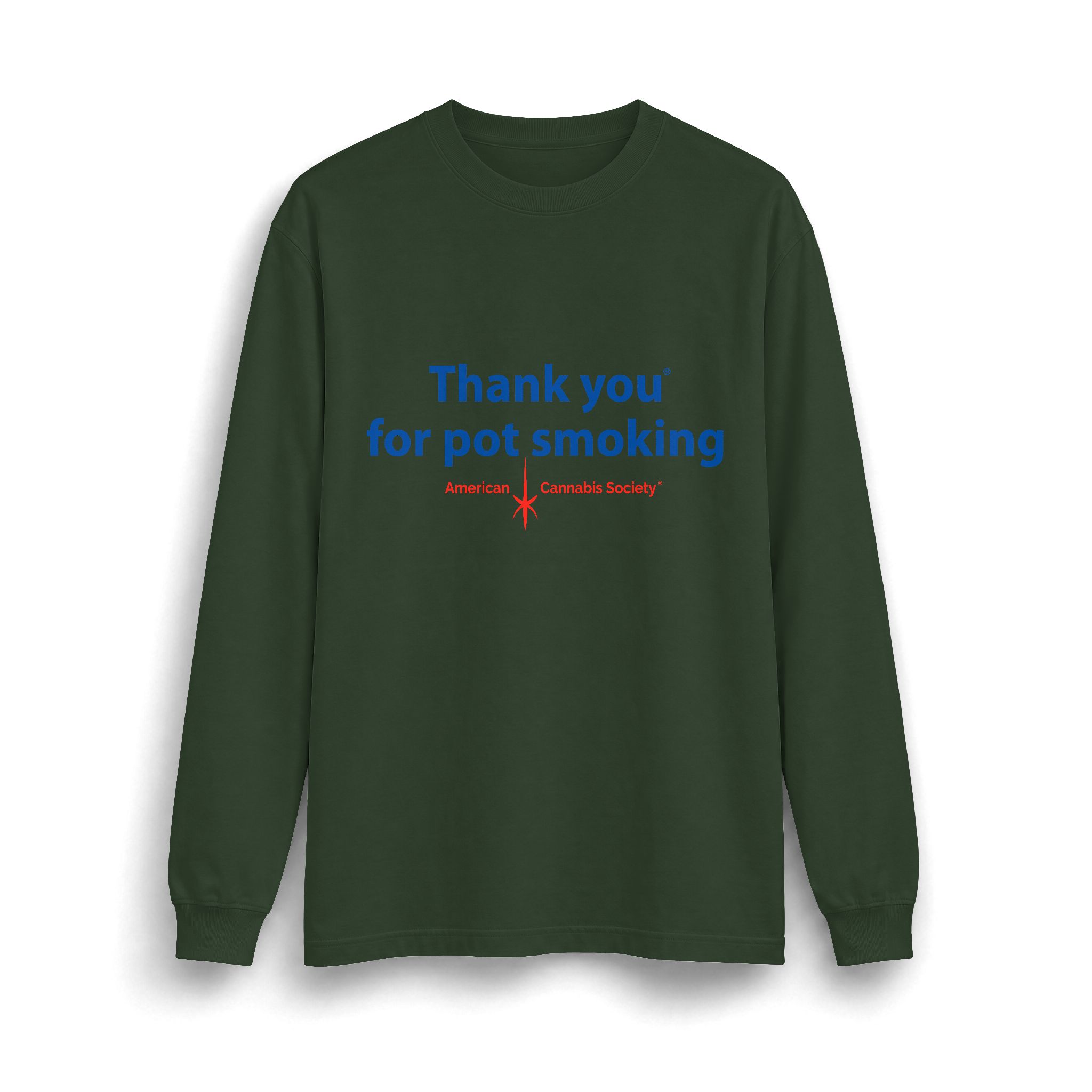 Thank You For Pot Smoking® Max Heavyweight Long Sleeve Tee – Hunter Green