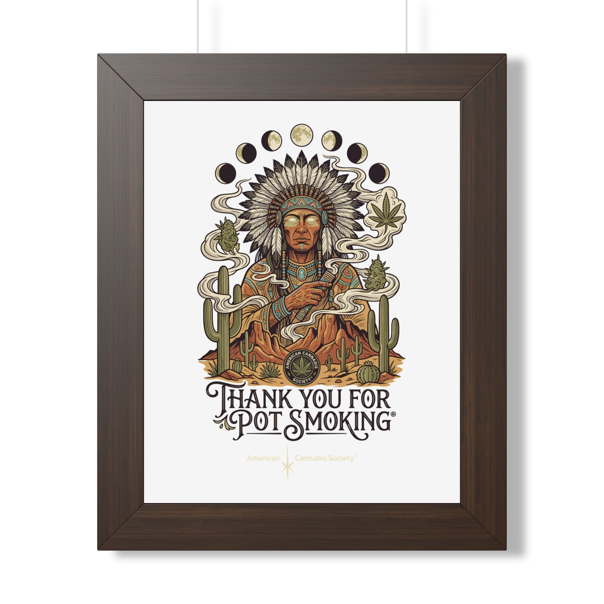 Thank You For Pot Smoking® Desert Chief Framed Vertical Poster – Walnut
