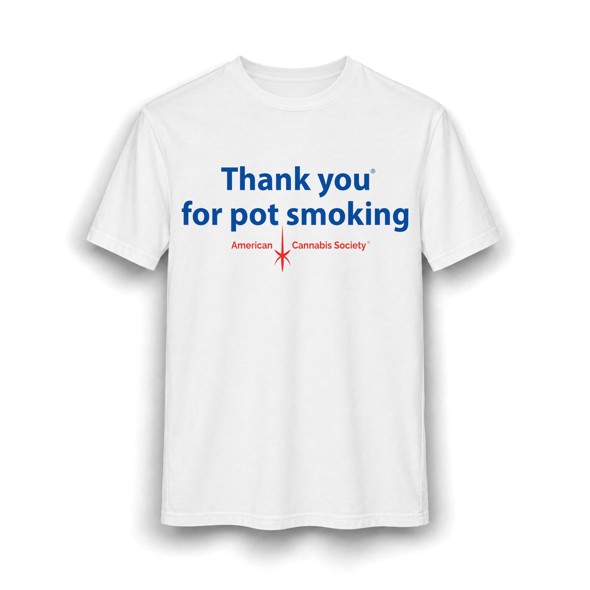 Thank You For Pot Smoking® Unisex CVC Tee – White