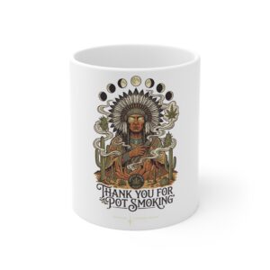 Thank You For Pot Smoking® Desert Chief Mug, 11oz – 11oz