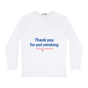 Thank You For Pot Smoking® Men's Long Sleeve Performance Shirt – One size