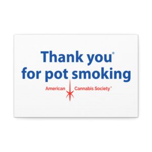 Thank You For Pot Smoking® Canvas Print 1.5″ – 12" x 8" (Horizontal), 1.5"