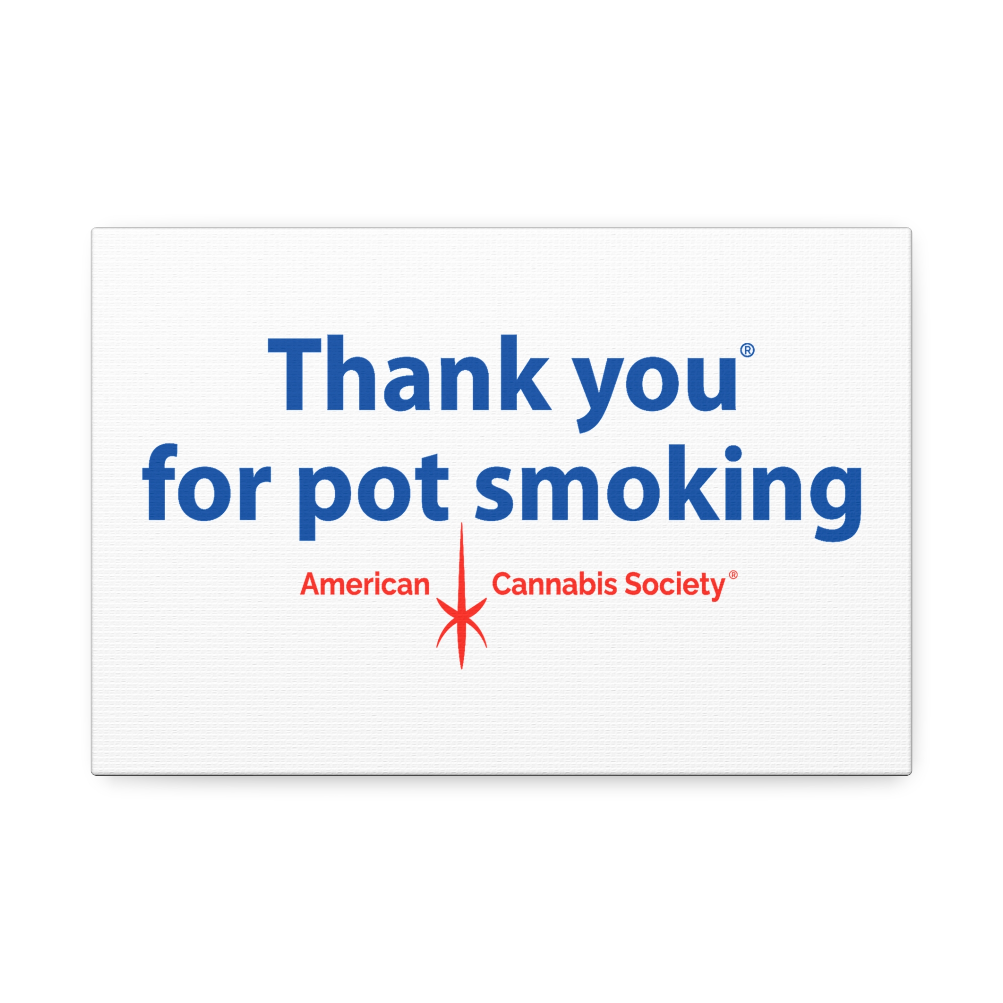Thank You For Pot Smoking® Canvas Print 1.5″ – 12" x 8" (Horizontal), 1.5"