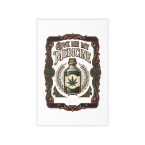 Give Me My Medicine™ Wall Decal – 12" x 18"