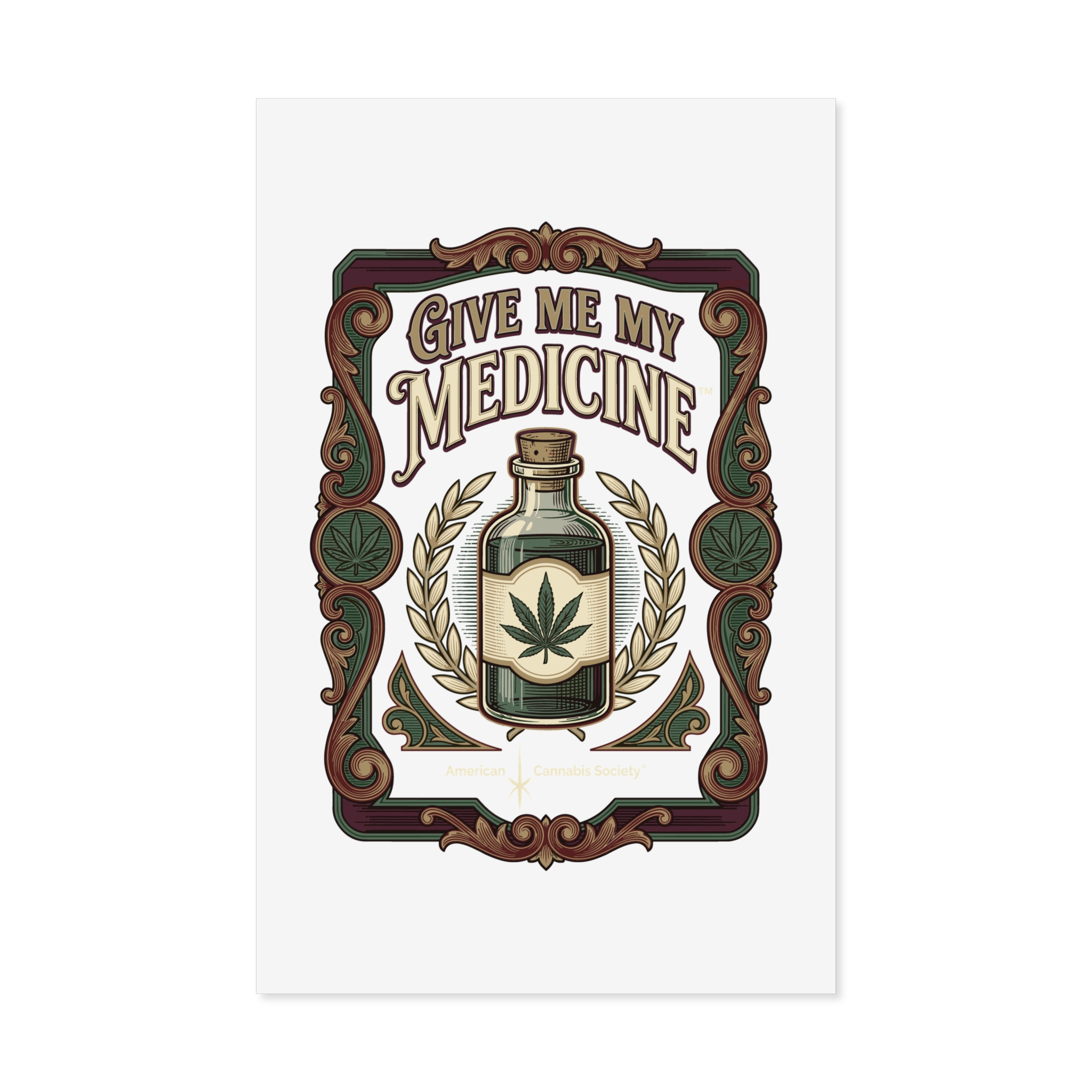 Give Me My Medicine™ Uncoated Poster – 11″ x 17″ (Vertical)