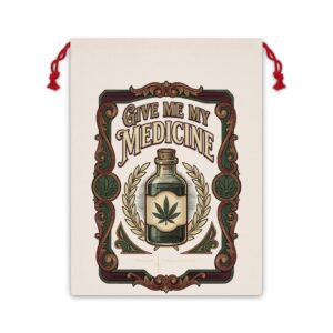Give Me My Medicine™ Drawstring Gift Bag – 19.7" x 26"