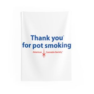 Thank You For Pot Smoking® Wall Tapestry — American Cannabis Society® Indoor Wall Hanging