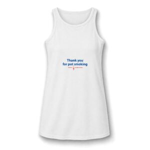 Thank You For Pot Smoking® Women's Tank – White