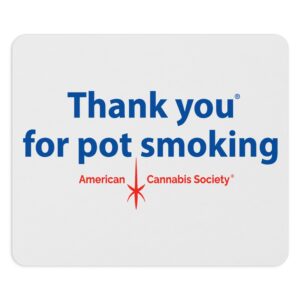 Thank You For Pot Smoking® Mouse Pad — American Cannabis Society® Round or Rectangle Desk Pad