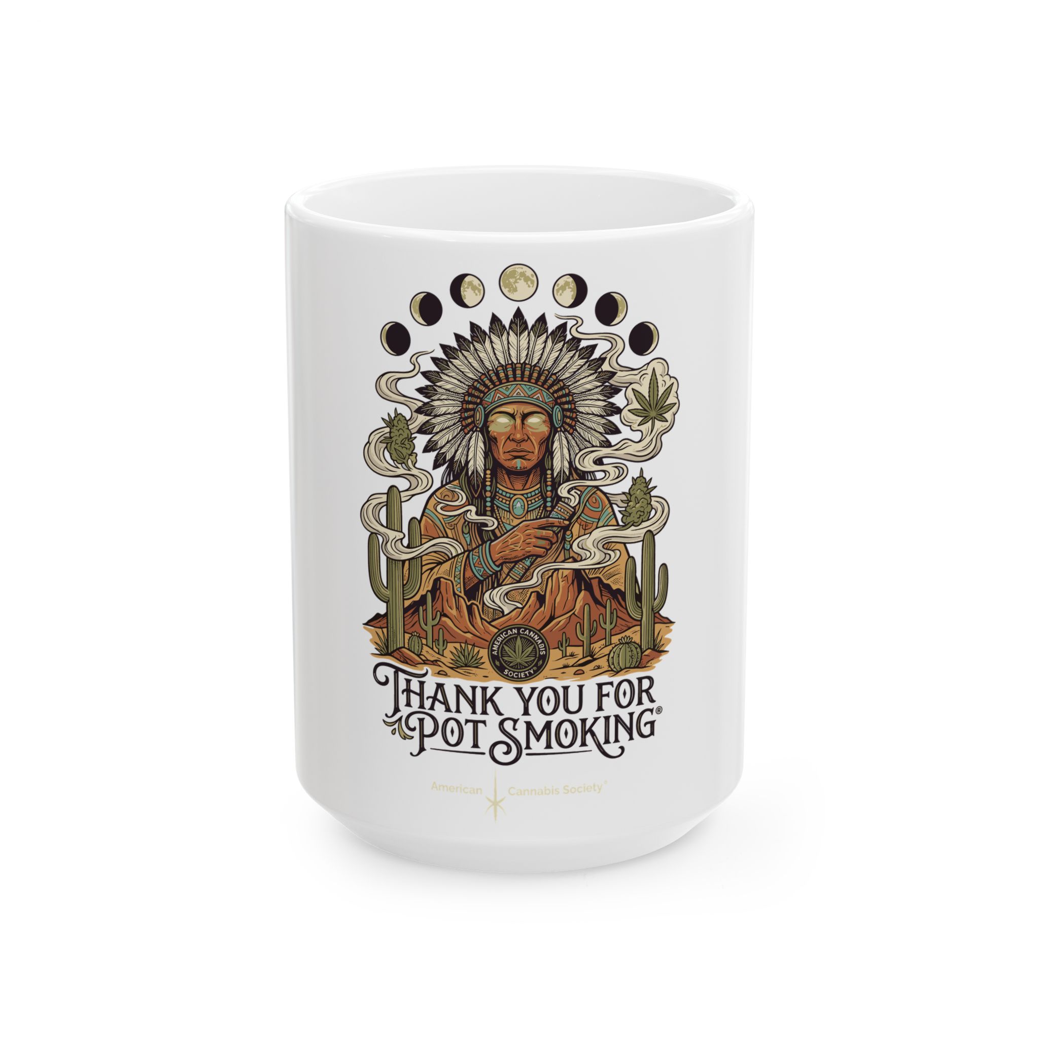 Thank You For Pot Smoking® Desert Chief Ceramic Mug, 11oz or 15oz – 15oz