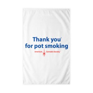 Thank You For Pot Smoking® Rod Pocket Flag – 36'' x 60''