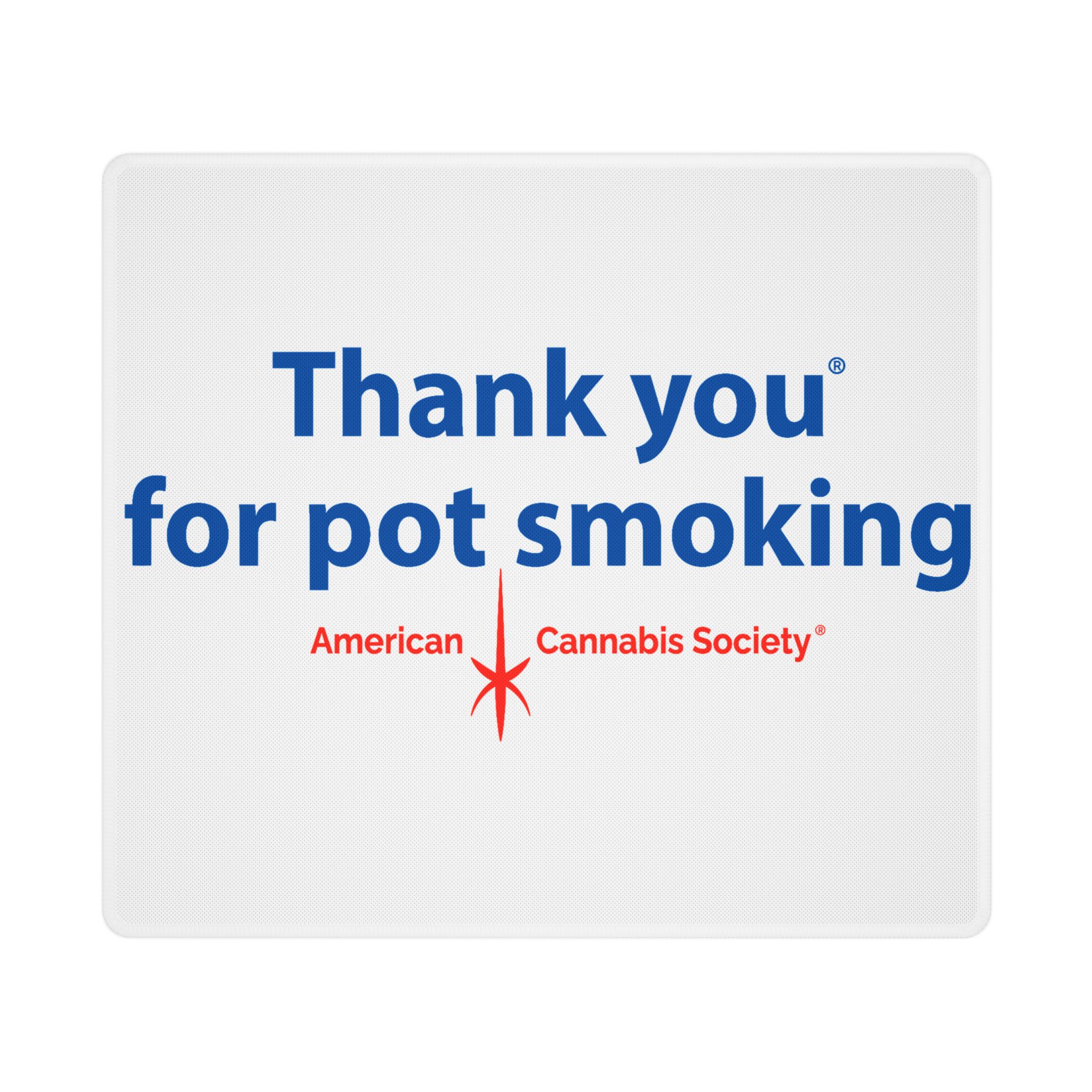 Thank You For Pot Smoking® Stitched Edge Desk Mat – 18" x 16"