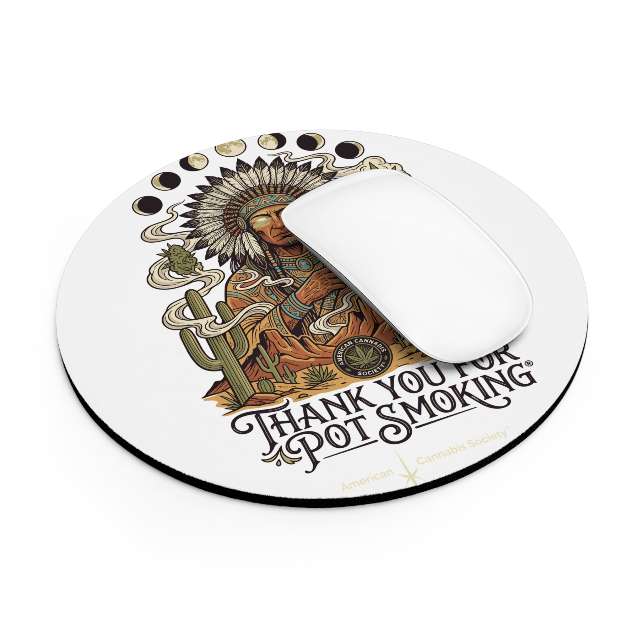 Thank You For Pot Smoking® Desert Chief Mouse Pad – Round – view 4