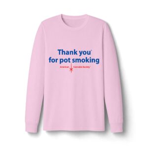Thank You For Pot Smoking® Moisture-Wicking Long Sleeve Tee – Classic Pink