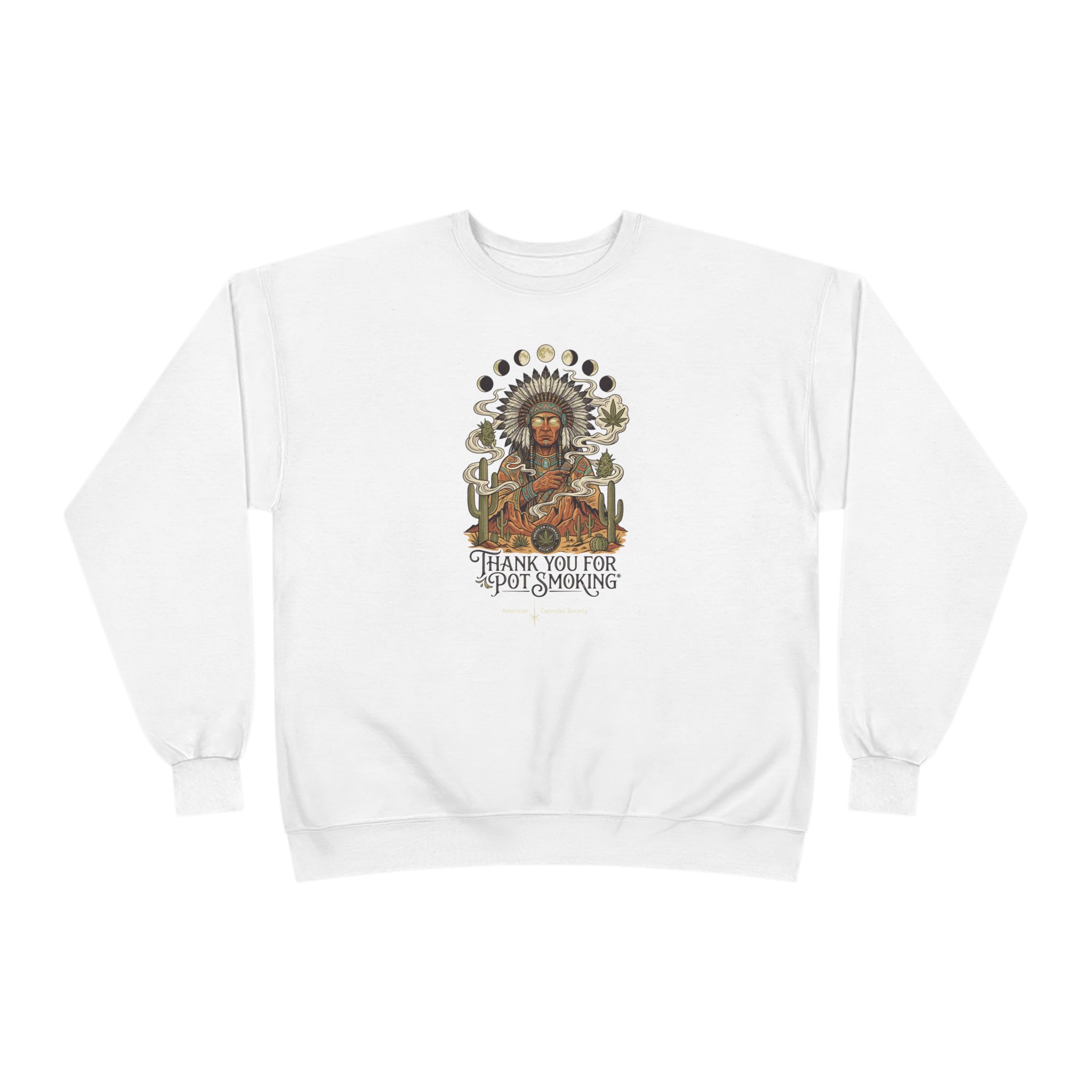 Thank You For Pot Smoking® Desert Chief Unisex Crewneck Sweatshirt – White