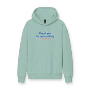 Thank You For Pot Smoking® Heavyweight Fleece Hoodie – Dusty Sage