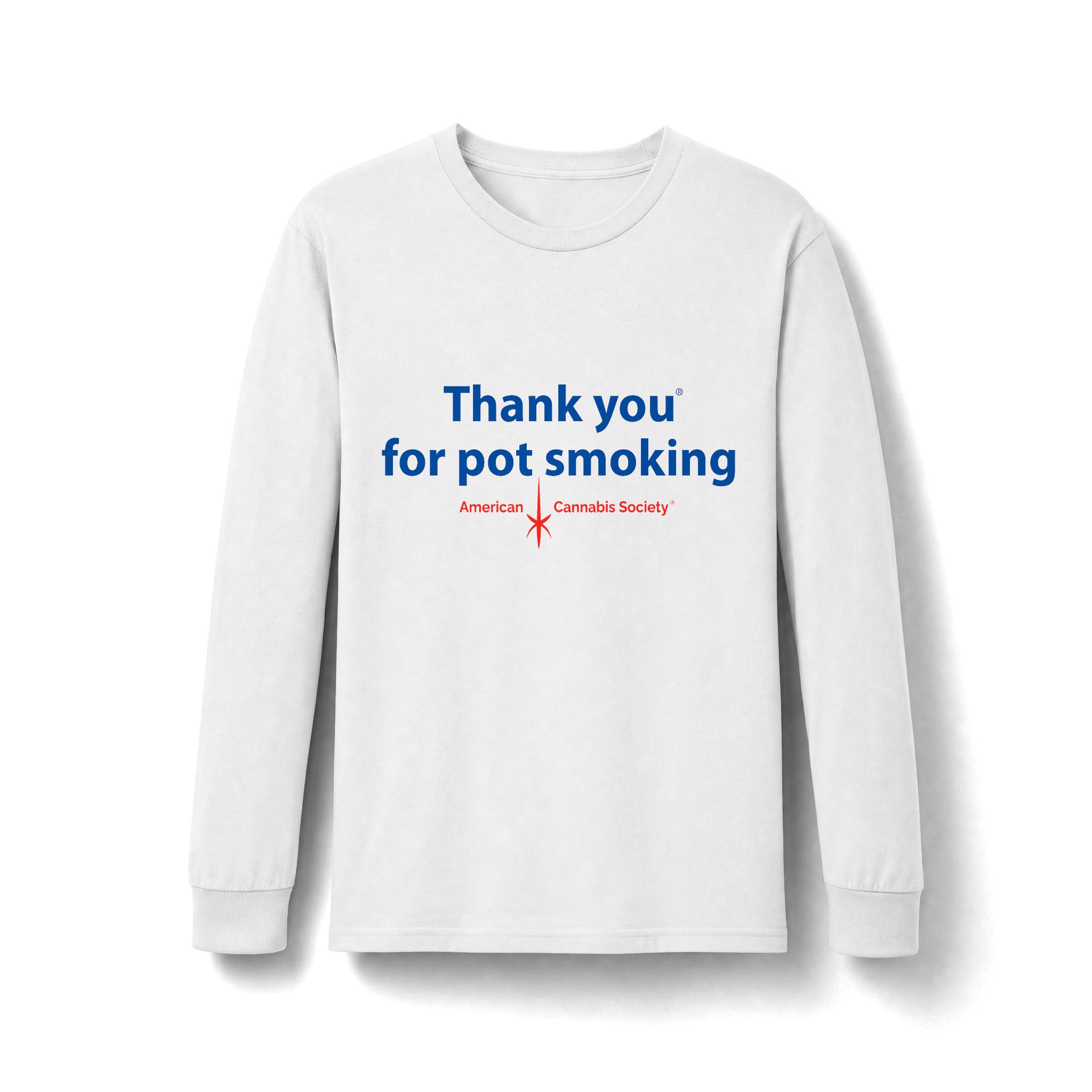 Thank You For Pot Smoking® Unisex Ring Spun Long Sleeve Tee – White
