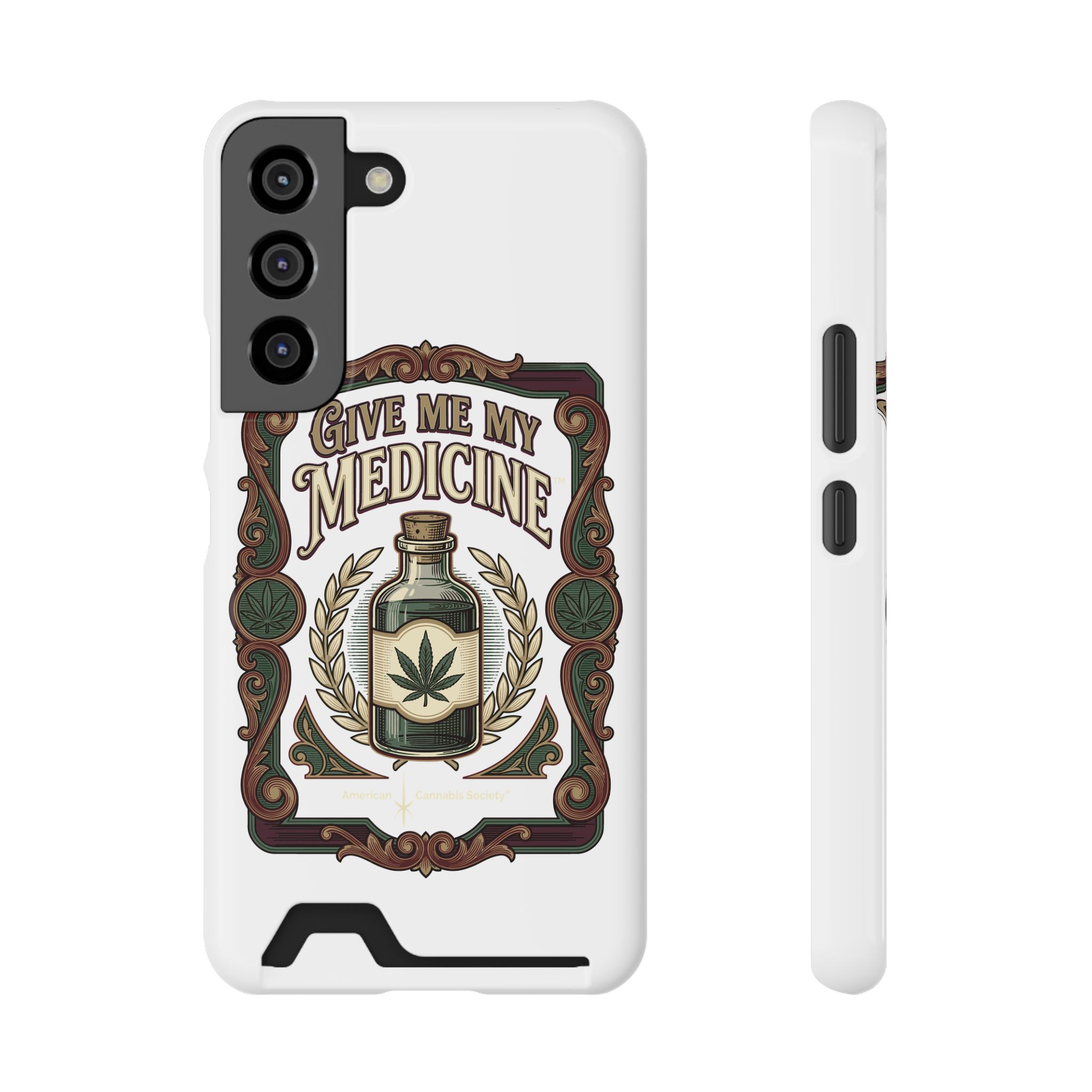 Give Me My Medicine™ Phone Case with Card Holder