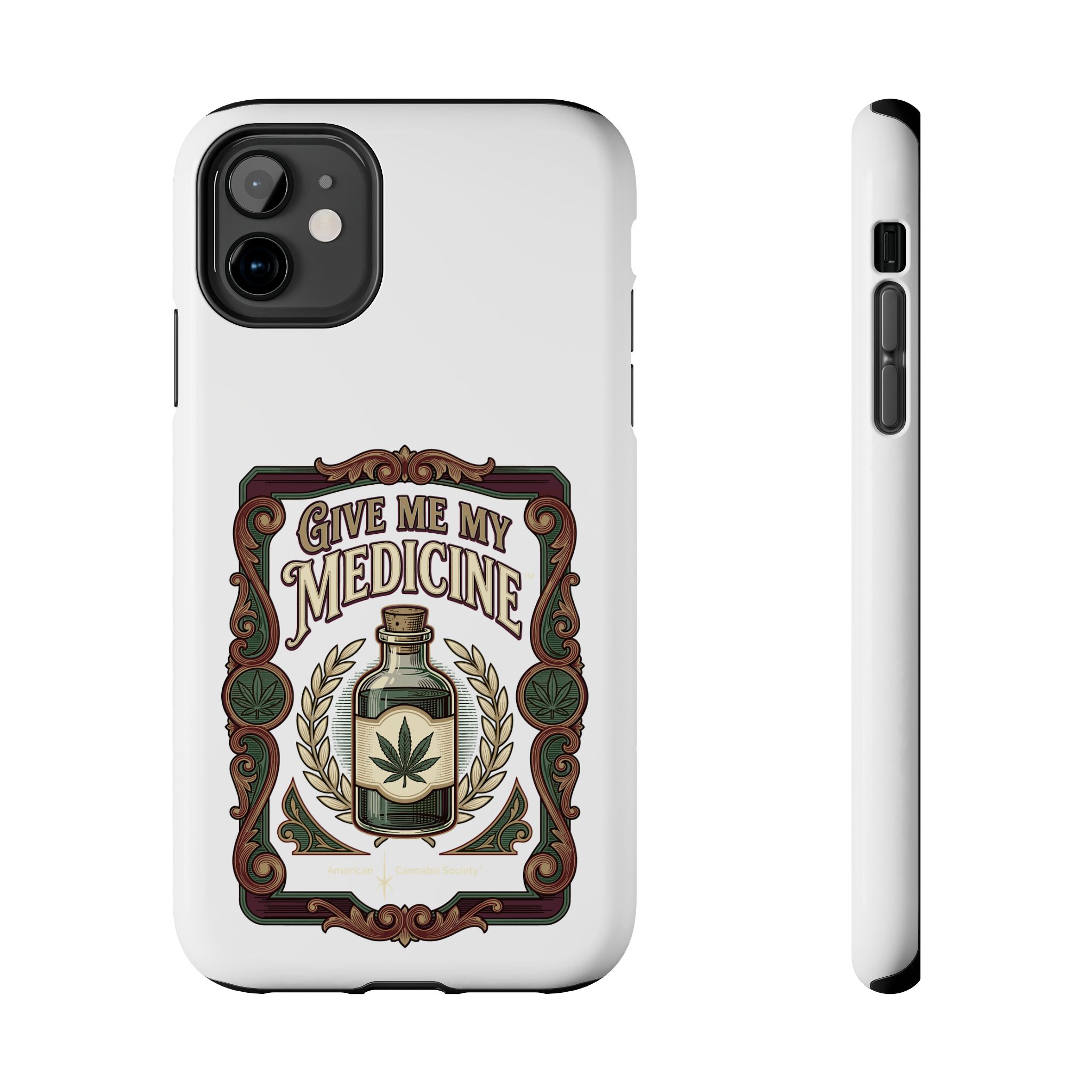 Give Me My Medicine™ Tough Phone Case – iPhone 11