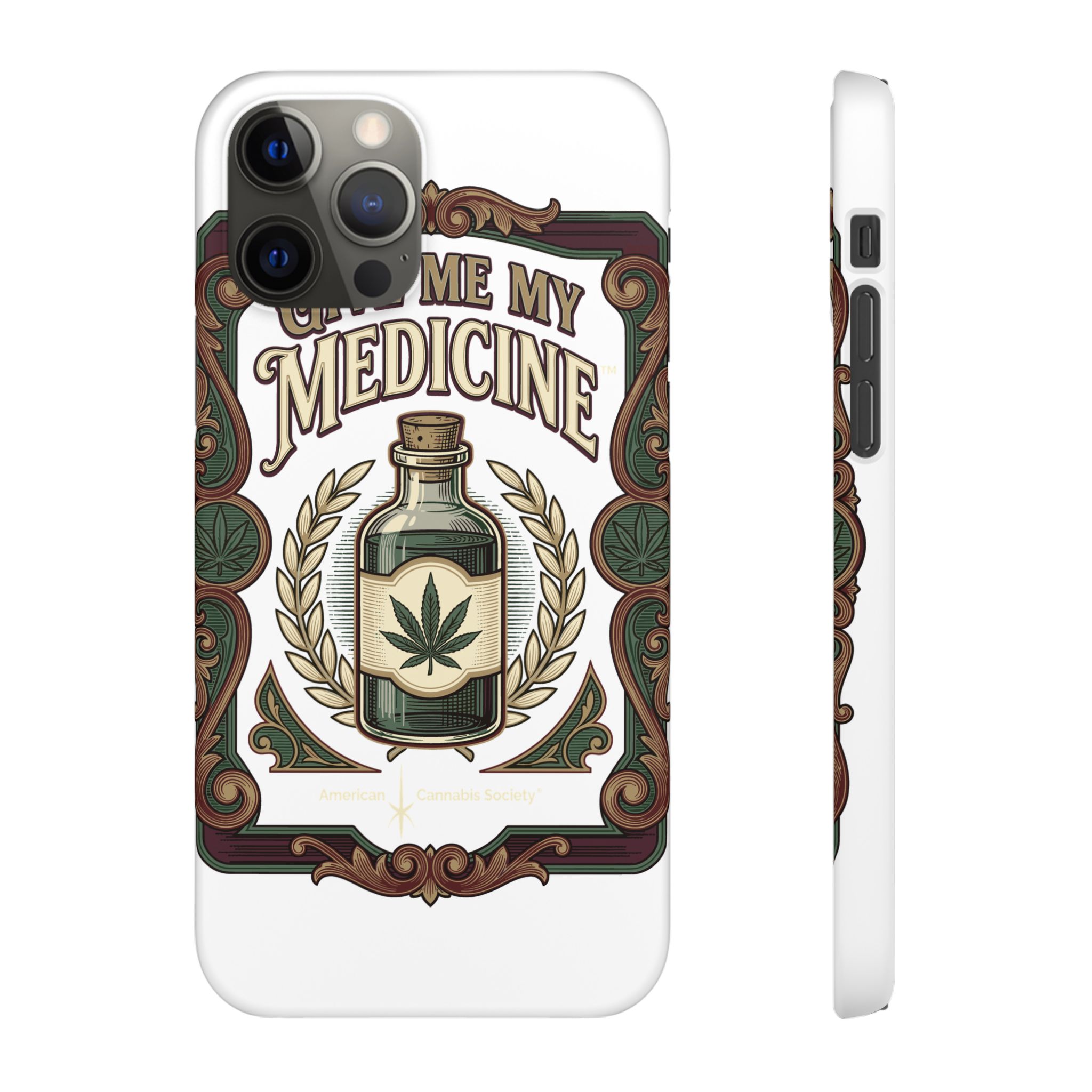 Give Me My Medicine™ Snap Phone Case – iPhone 12 Pro