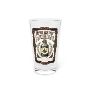 Give Me My Medicine™ Pint Glass, 16oz – 16oz