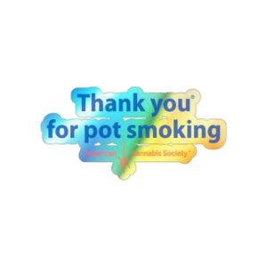 Thank You For Pot Smoking® Holographic Sticker – 2" × 2", Die-Cut, Holographic