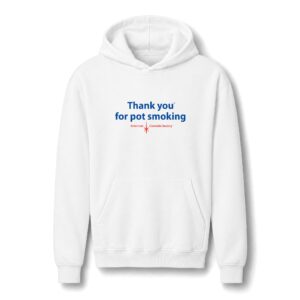 Thank You For Pot Smoking® Unisex Fleece Hoodie – White