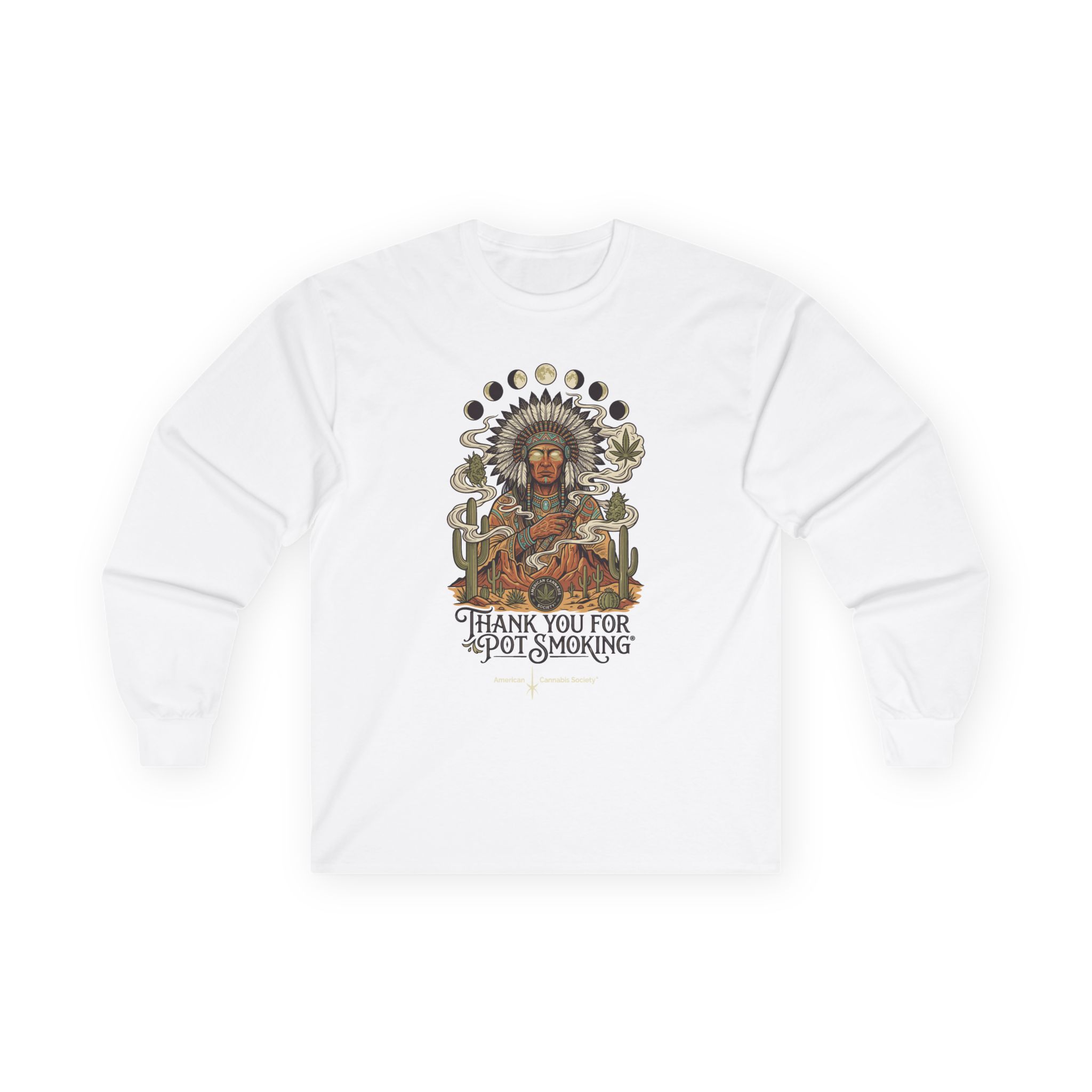 Thank You For Pot Smoking® Desert Chief Unisex Cotton Long Sleeve Tee – White