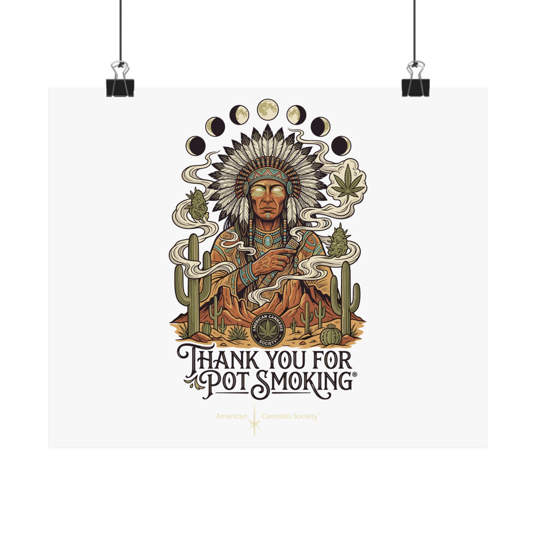 Thank You For Pot Smoking® Desert Chief Matte Horizontal Poster – 11" x 9"