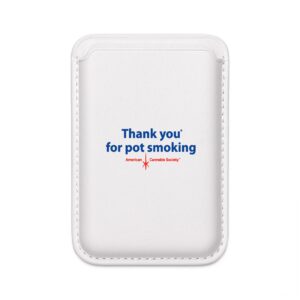 Thank You For Pot Smoking® Phone Wallet – White