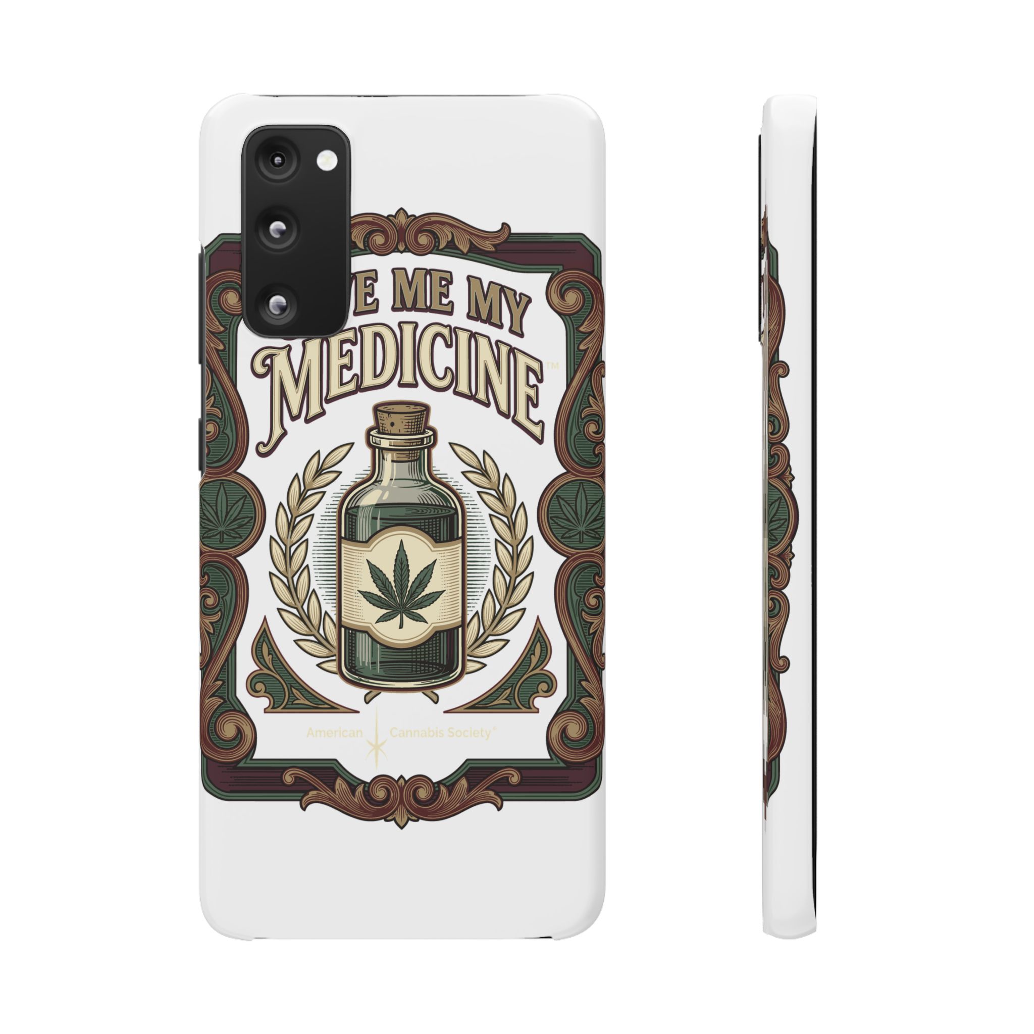 Give Me My Medicine™ Snap Phone Case – Samsung Galaxy S20 FE