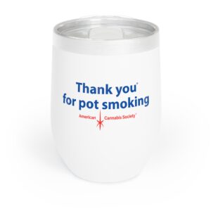 Thank You For Pot Smoking® Wine Tumbler 12oz – White