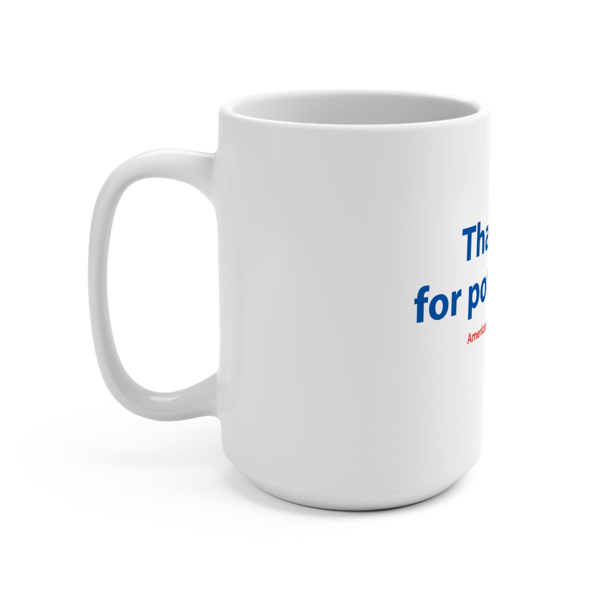 Thank You For Pot Smoking® 15oz Mug — American Cannabis Society® Big Coffee Cup - Image 3