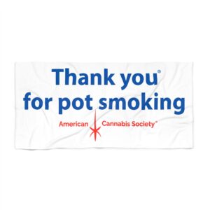Thank You For Pot Smoking® Beach Towel — American Cannabis Society® Pool & Beach Towel