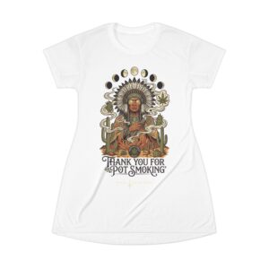 Thank You For Pot Smoking® Desert Chief Women's T-Shirt Dress