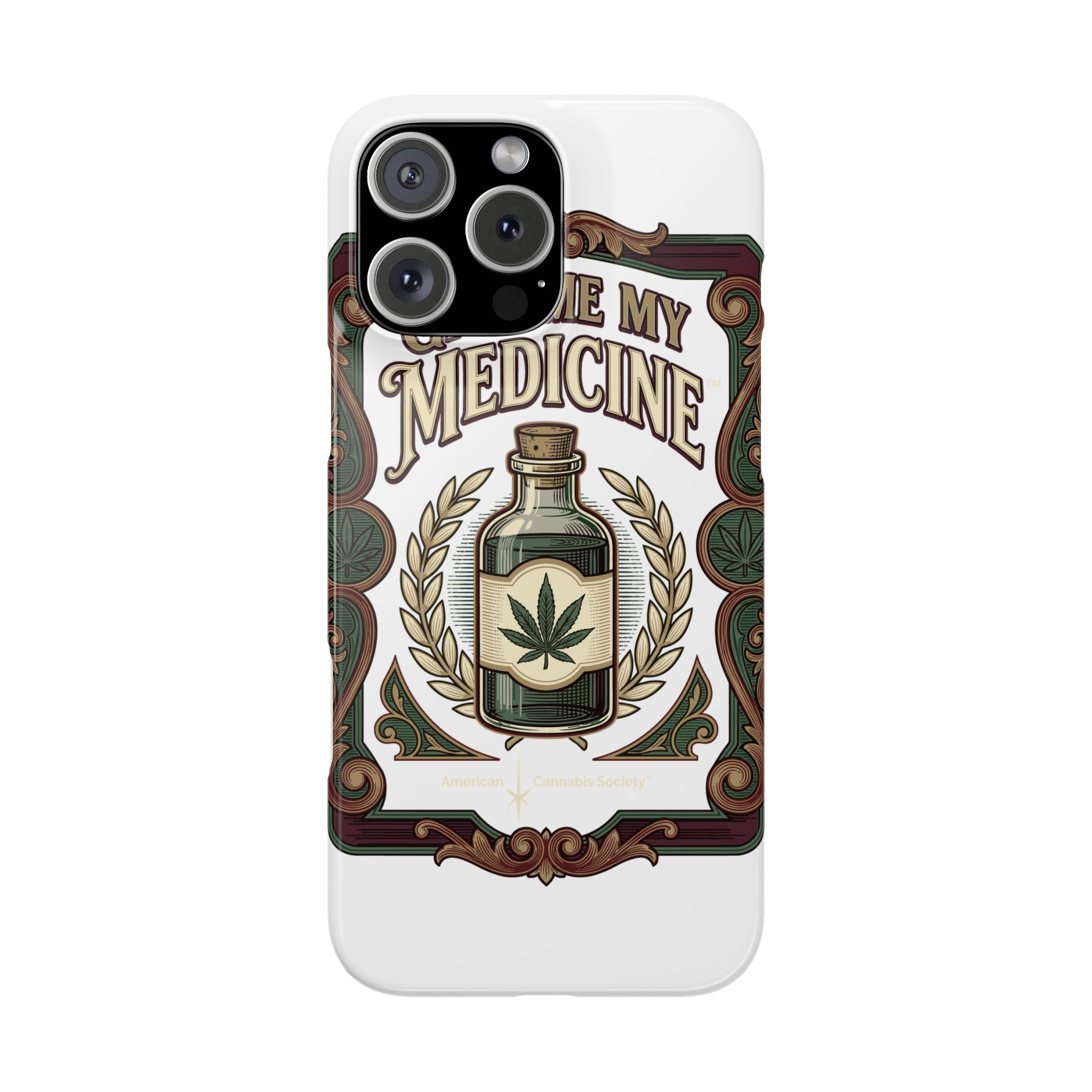 Give Me My Medicine™ Snap Phone Case – iPhone 16 Pro Max