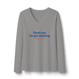 Thank You For Pot Smoking® Women's Slim Long Sleeve V-Neck – Light Heather Grey