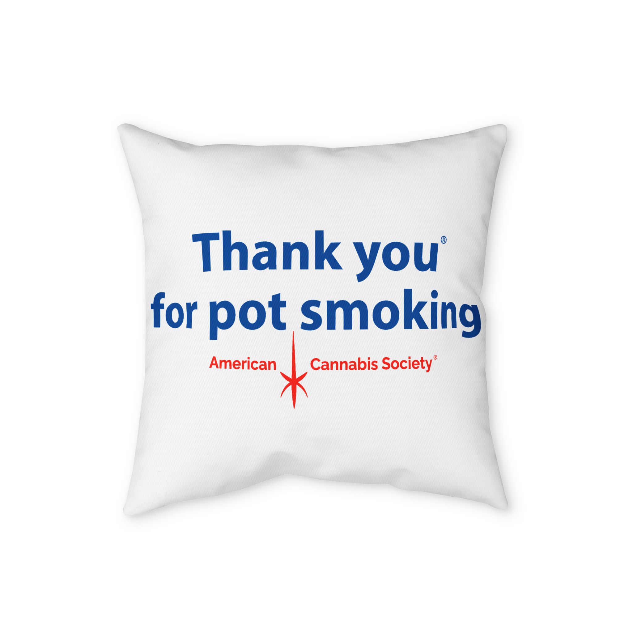 Thank You For Pot Smoking® Poly Twill Pillowcase – 16'' x 16''