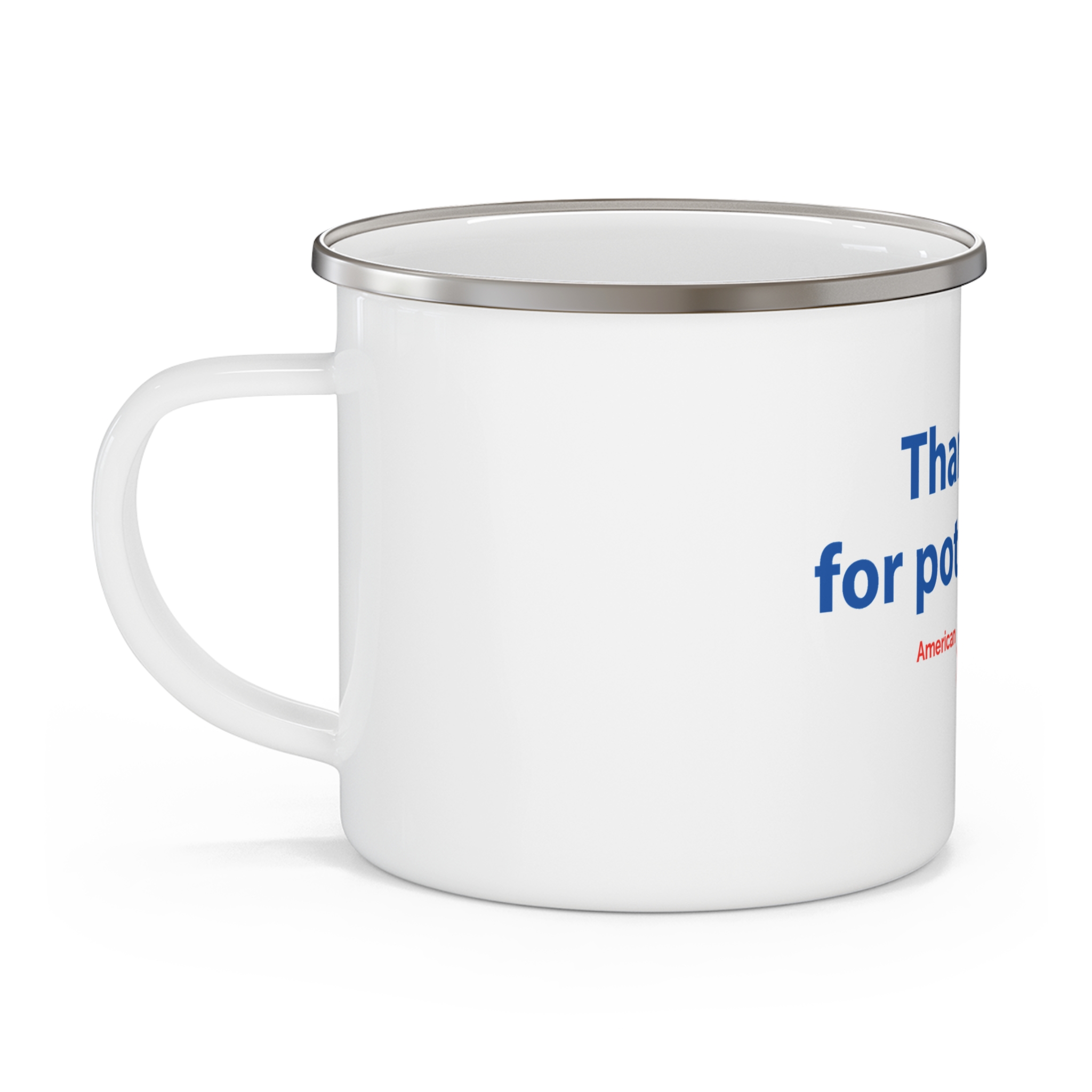 Thank You For Pot Smoking® Enamel Camping Mug 12oz – view 3