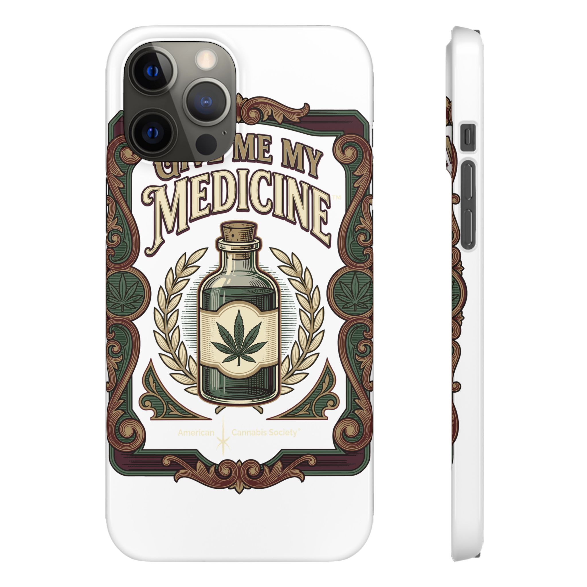 Give Me My Medicine™ Snap Phone Case – iPhone 12 Pro Max