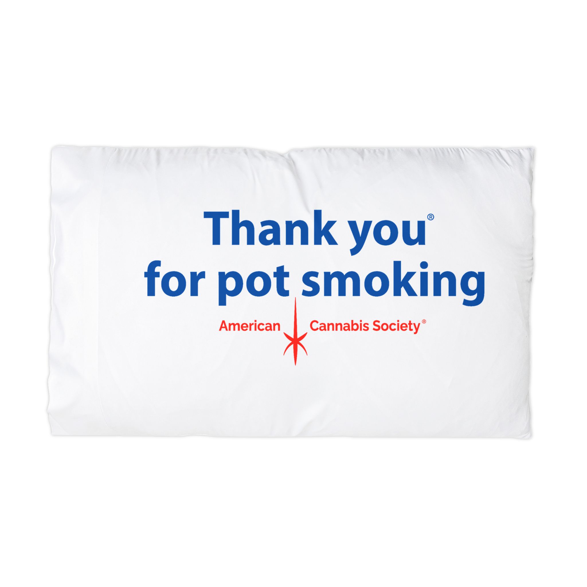Thank You For Pot Smoking® Pillowcase – 20″ × 30″