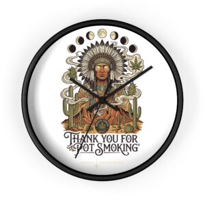 Thank You For Pot Smoking® Desert Chief Wall Clock – Black Base