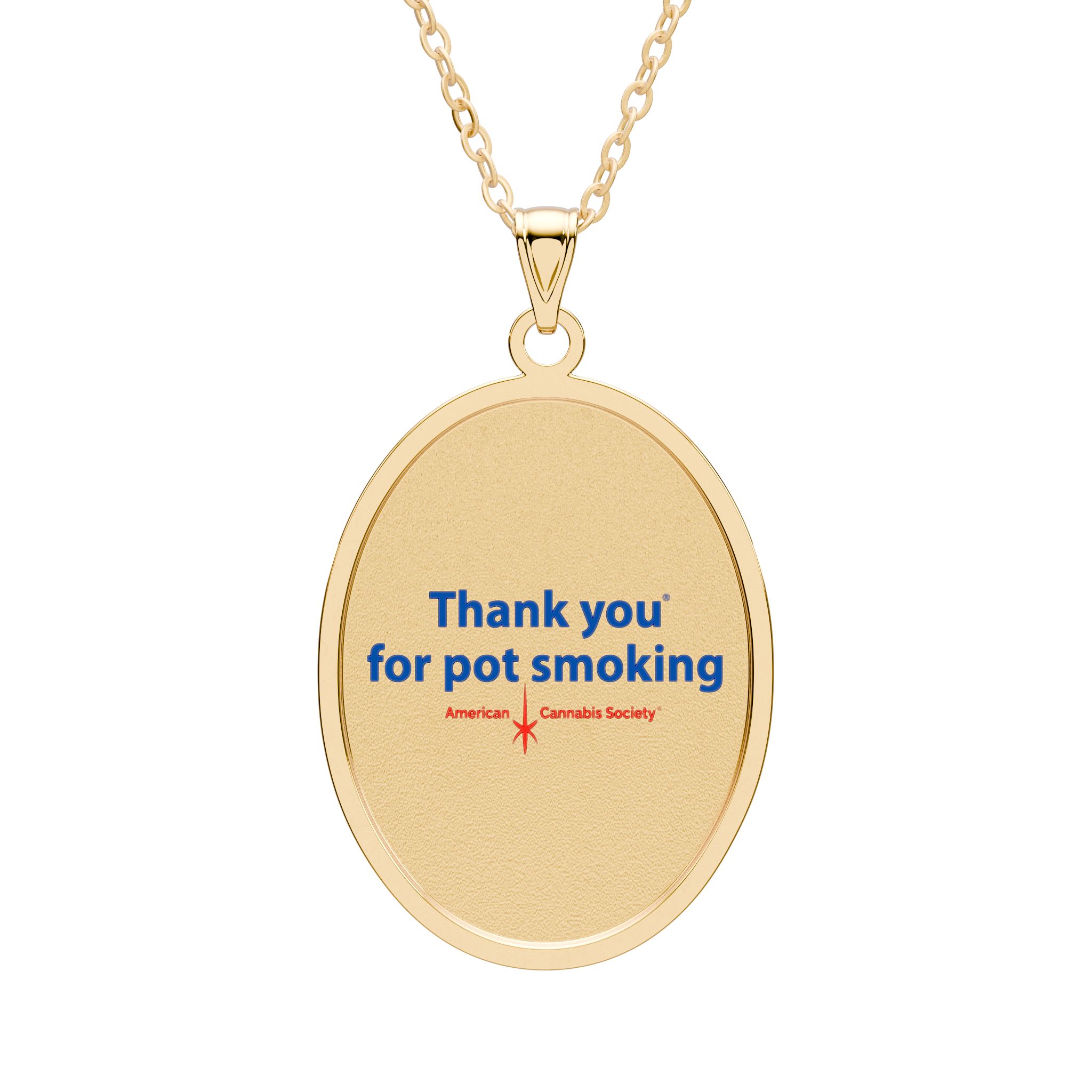 Thank You For Pot Smoking® Oval Pendant Necklace – Gold Plated