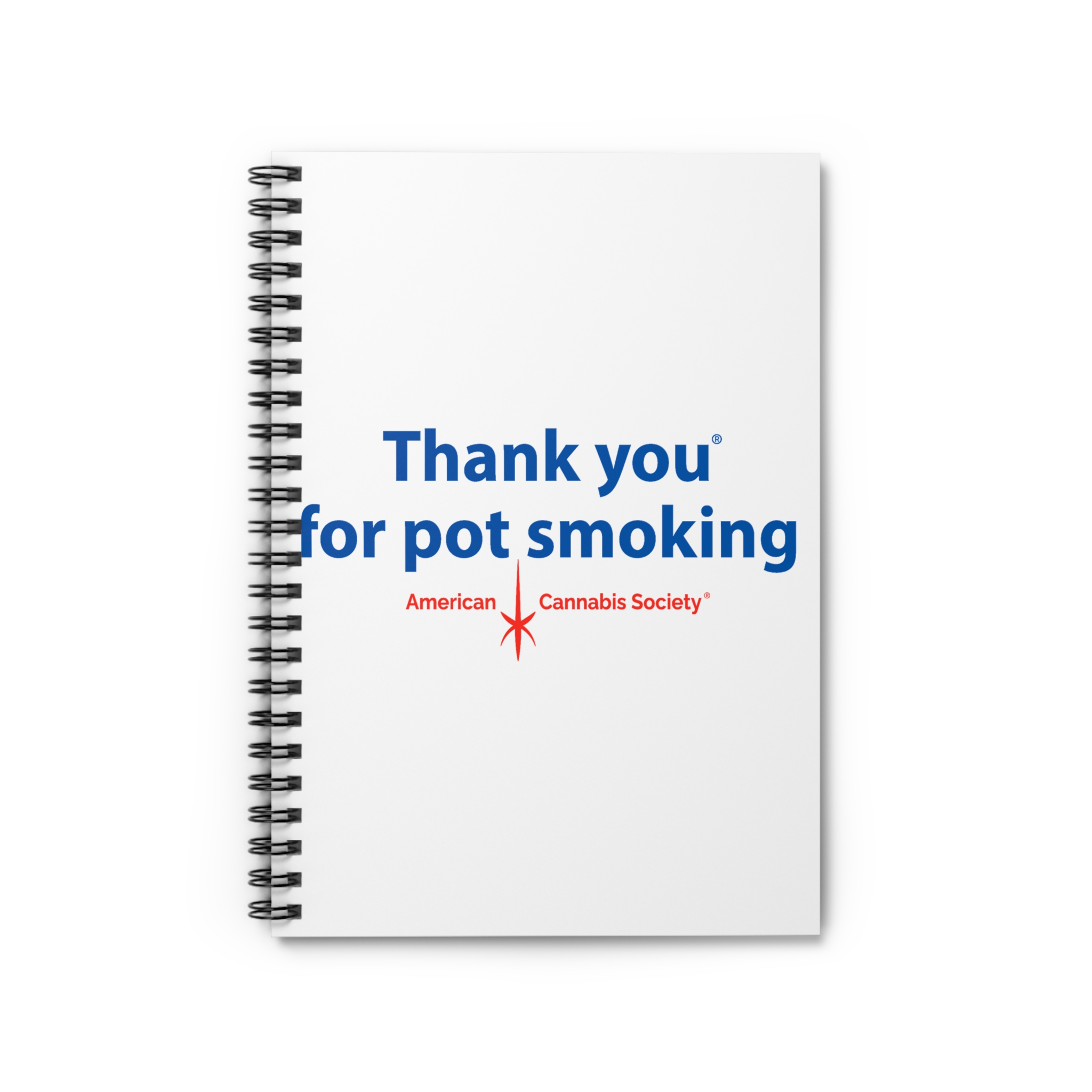 Thank You For Pot Smoking® Spiral Notebook — American Cannabis Society® Ruled Journal